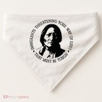 That Must Be Tough Immigrants Threatening Your Way Of Life USA-Made Doggie Bandana thumb 0