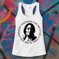 That Must Be Tough Immigrants Threatening Your Way Of Life Women's Tank Top thumb 3