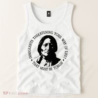 That Must Be Tough Immigrants Threatening Your Way Of Life Tank Top thumb 2