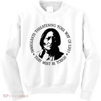 That Must Be Tough Immigrants Threatening Your Way Of Life Kids Sweatshirt thumb 0