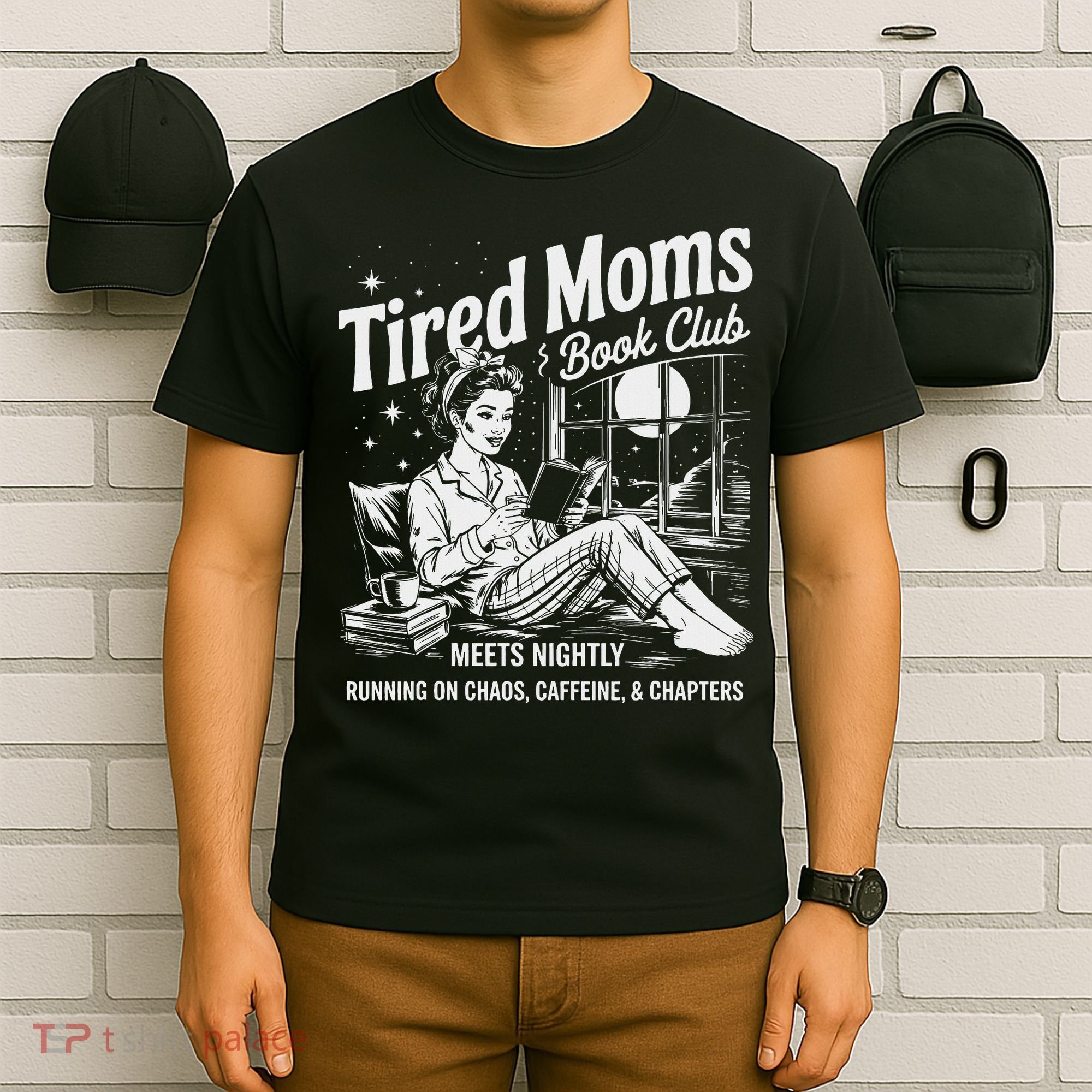 Tired Moms Book Club Reading Mom Book Lovers Mother's Day T-Shirt