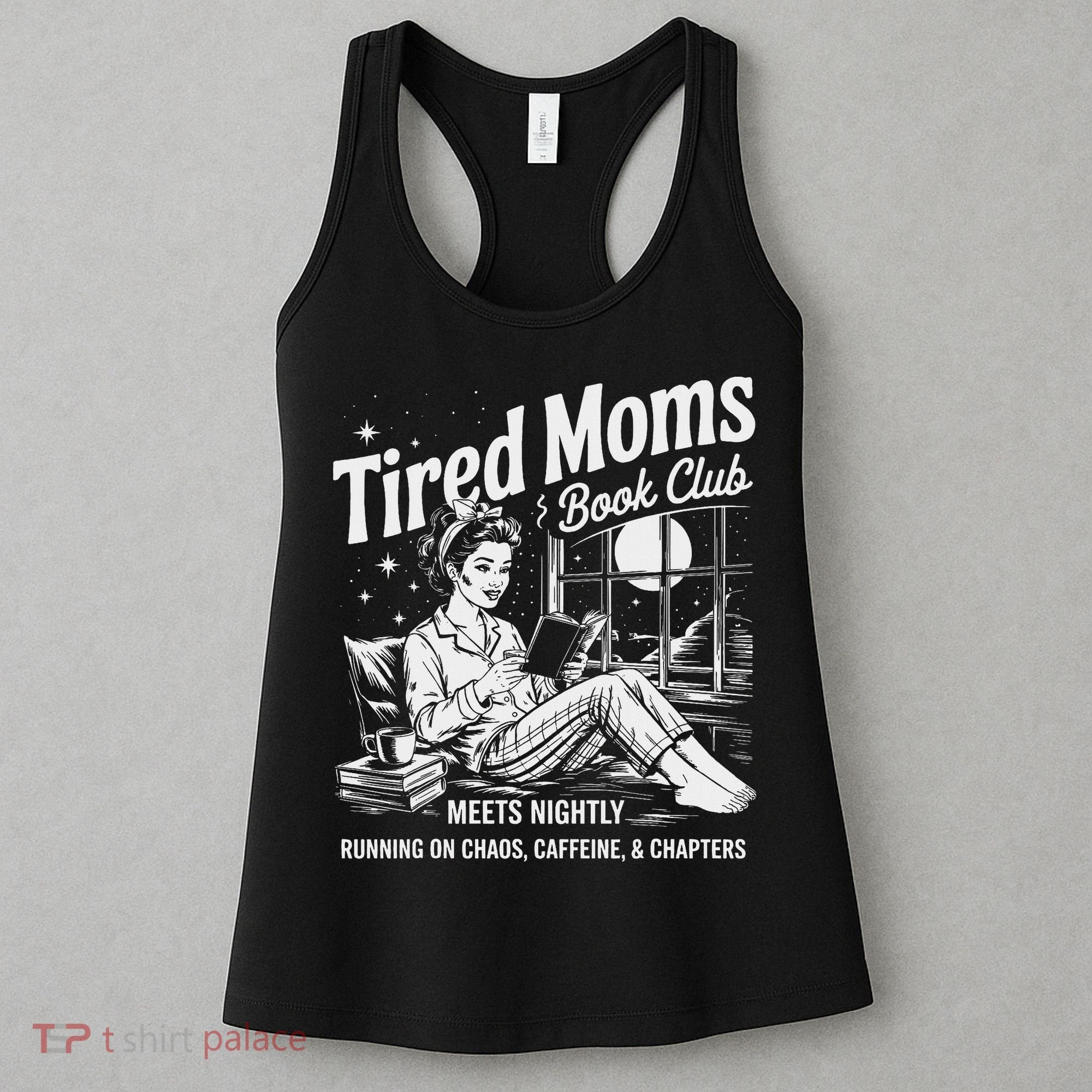 Tired Moms Book Club Reading Mom Book Lovers Mother's Day Women's Tank Top