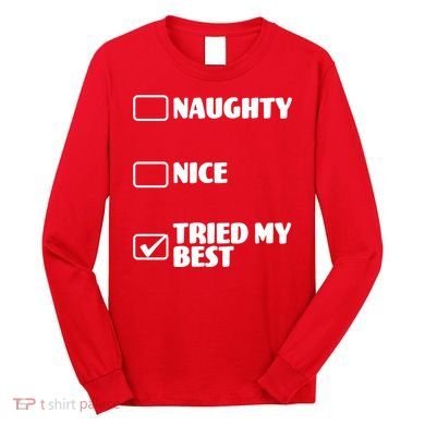 Tried My Best, Funny Check List Design Long Sleeve Shirt