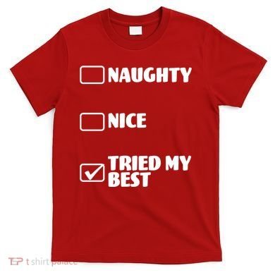 Tried My Best, Funny Check List Design T-Shirt