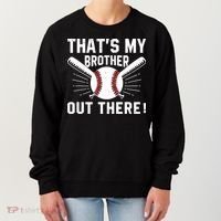 That's My Brother Out There Baseball Player Women's Sweatshirt thumb 0