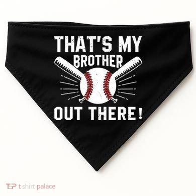 That's My Brother Out There Baseball Player USA-Made Doggie Bandana