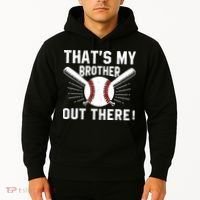 That's My Brother Out There Baseball Player Hoodie thumb 2