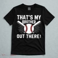 That's My Brother Out There Baseball Player T-Shirt thumb 5