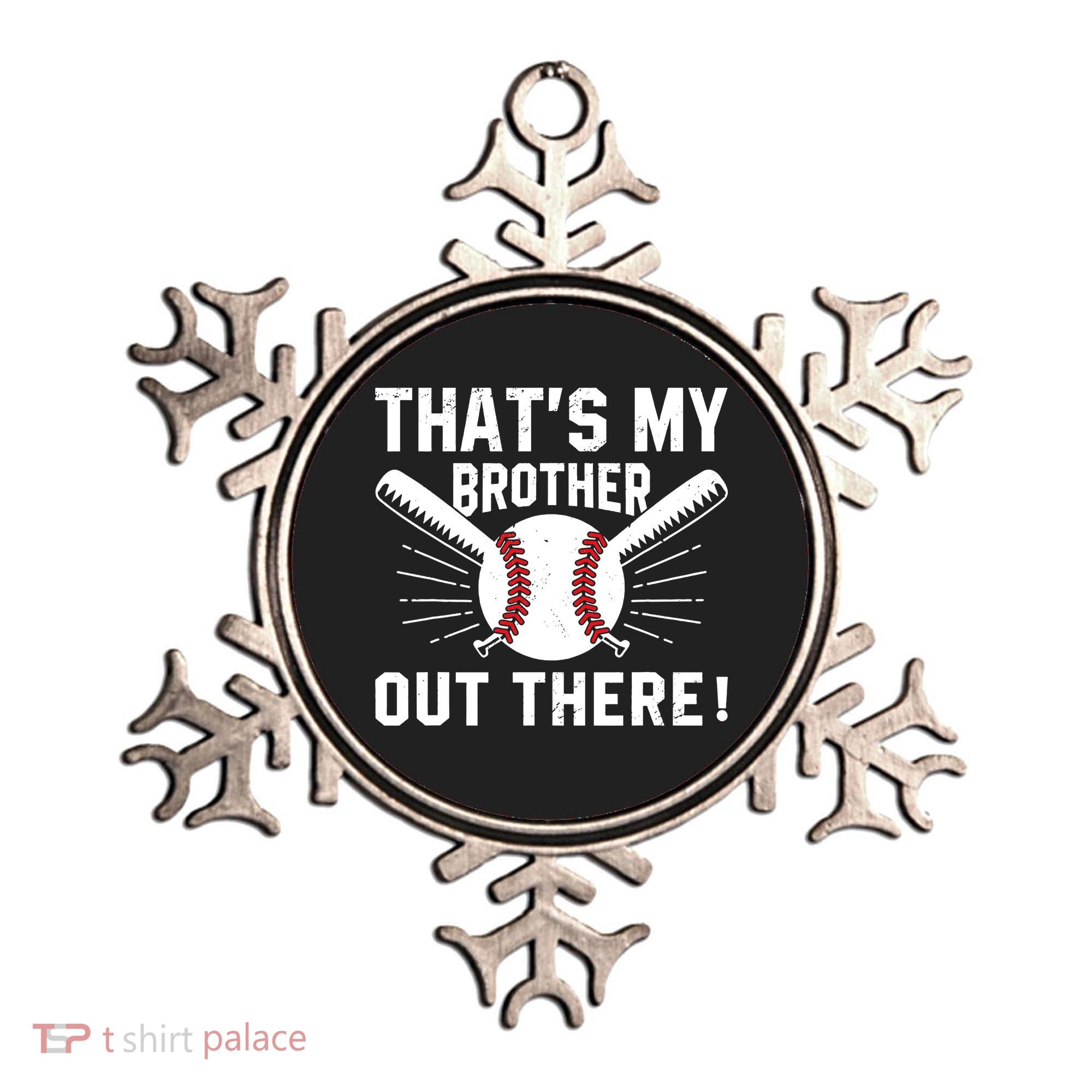 That's My Brother Out There Baseball Player Ornament