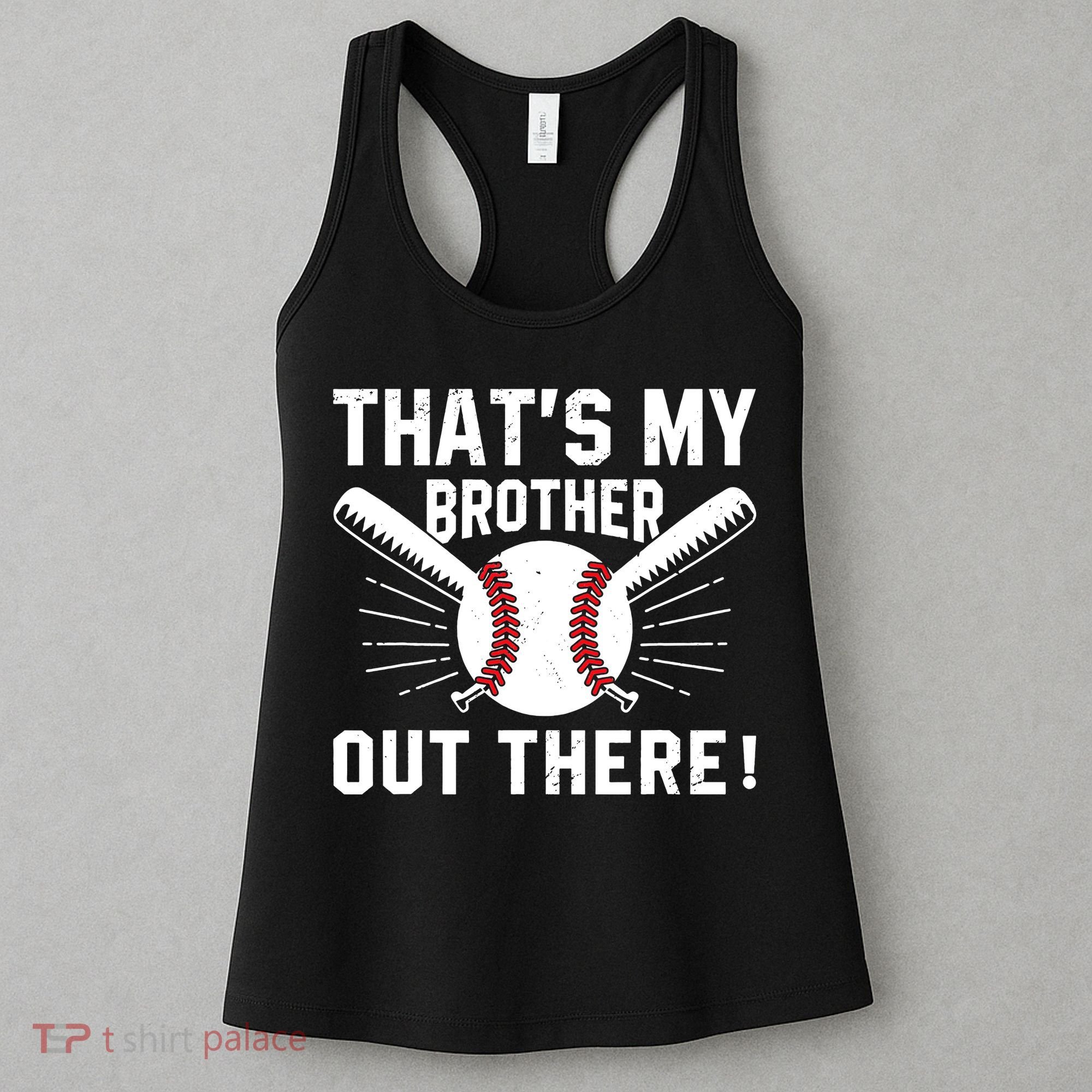 That's My Brother Out There Baseball Player Women's Tank Top