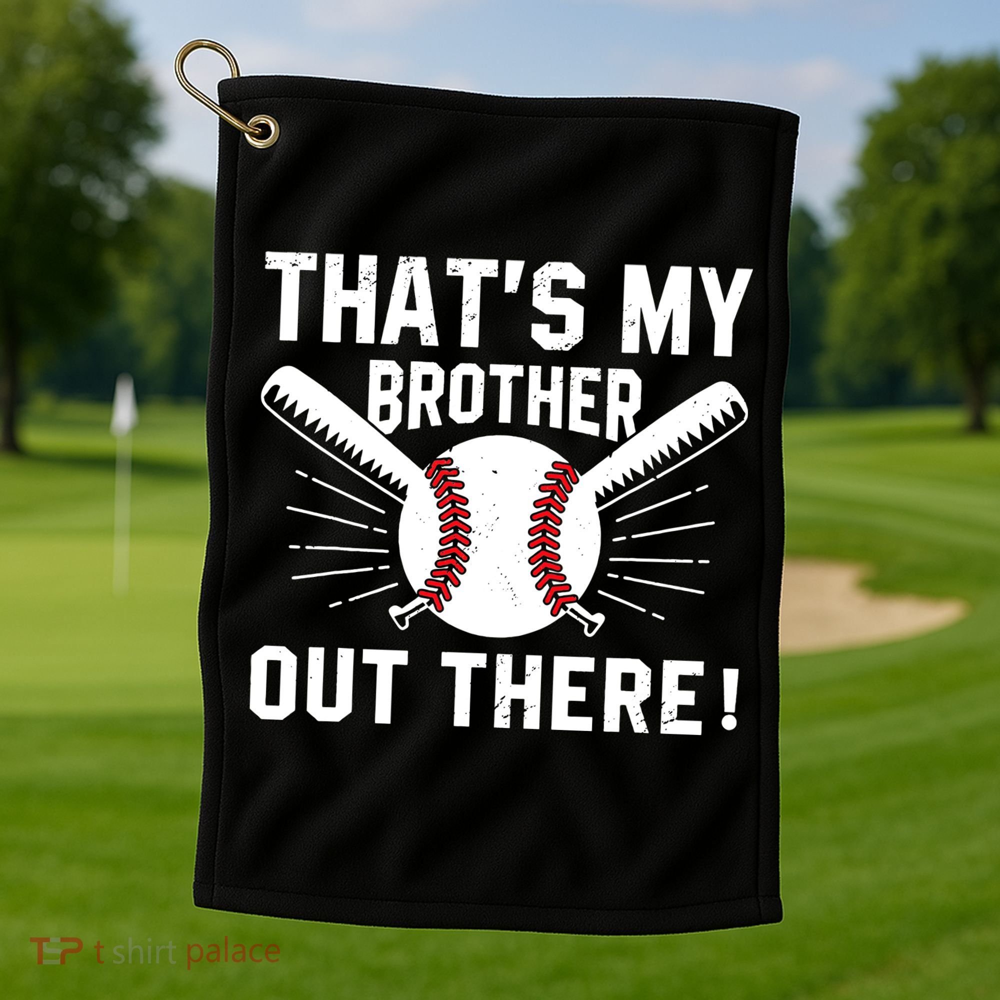 That's My Brother Out There Baseball Player Golf Towel