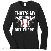 That's My Brother Out There Baseball Player Women's Long Sleeve Shirt thumb 0