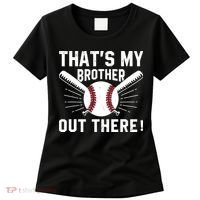That's My Brother Out There Baseball Player Women's T-Shirt thumb 0