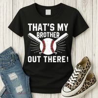 That's My Brother Out There Baseball Player Women's T-Shirt thumb 3