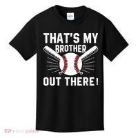 That's My Brother Out There Baseball Player Kids T-Shirt thumb 0