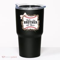 Thats My Brother Out There Cute Baseball Game Day Tumbler thumb 0
