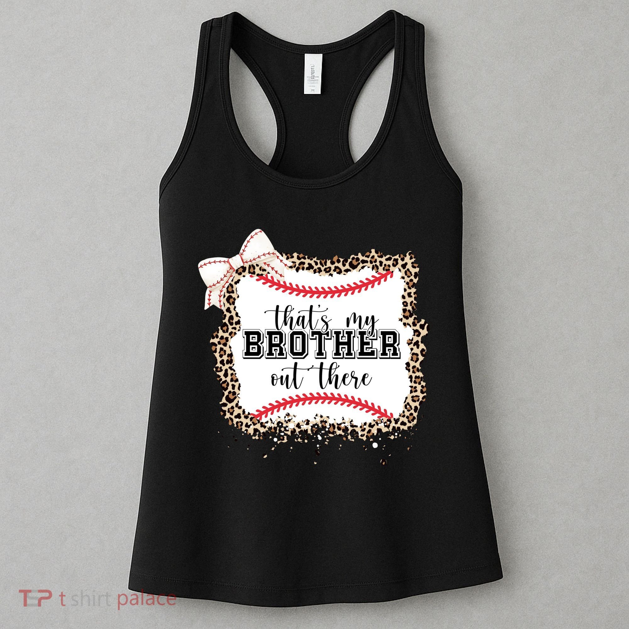 Thats My Brother Out There Cute Baseball Game Day Women's Tank Top