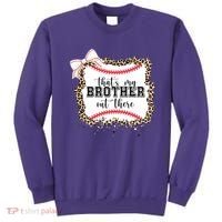 Thats My Brother Out There Cute Baseball Game Day Sweatshirt thumb 0