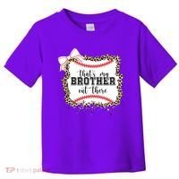 Thats My Brother Out There Cute Baseball Game Day Toddler T-Shirt thumb 0