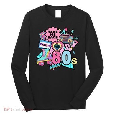Take Me Back To The 80s Retro Long Sleeve Shirt