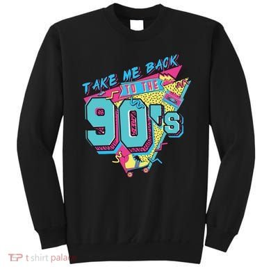 Take Me Back To The 90S Party Sweatshirt