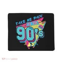 Take Me Back To The 90S Party Mousepad thumb 0