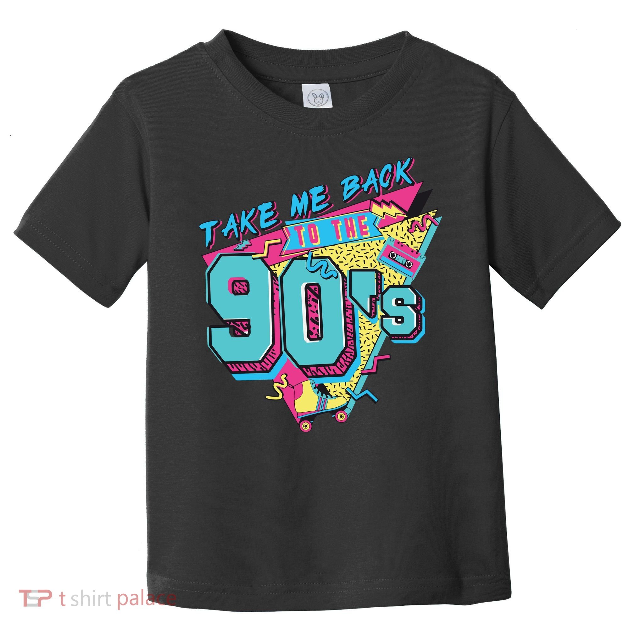 Take Me Back To The 90S Party Toddler T-Shirt