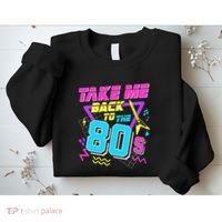 Take Me Back To The 80s Sweatshirt thumb 2