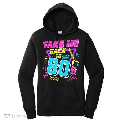 Take Me Back To The 80s Women's Hoodie
