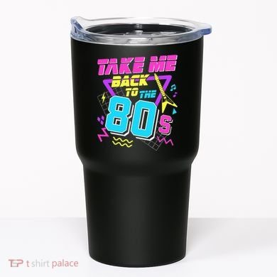 Take Me Back To The 80s Tumbler