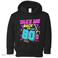 Take Me Back To The 80s Toddler Hoodie thumb 0