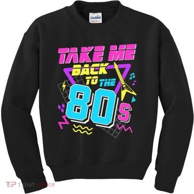 Take Me Back To The 80s Kids Sweatshirt