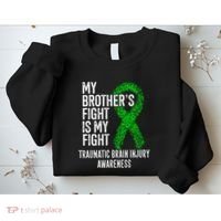 TBI My Brothers Fight Is My Fight Traumatic Brain Injury Sweatshirt thumb 2