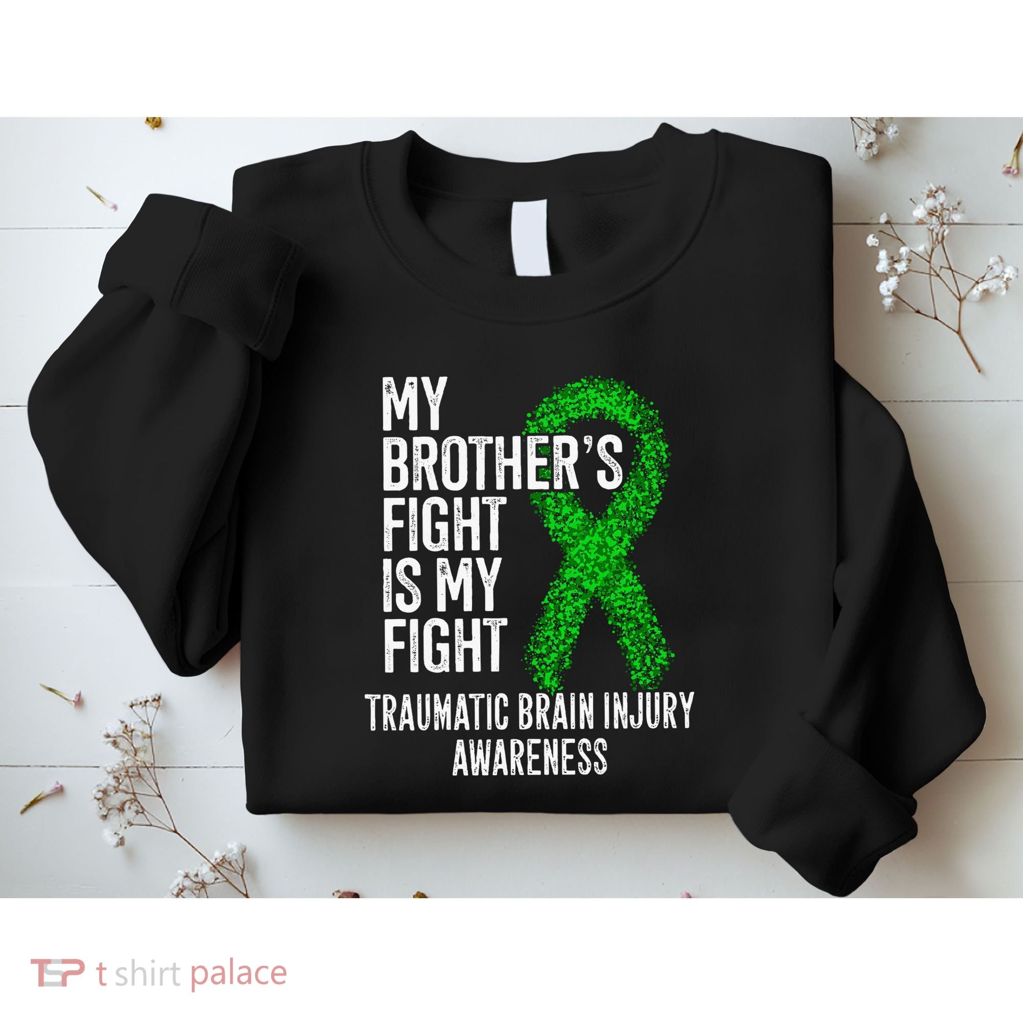 TBI My Brothers Fight Is My Fight Traumatic Brain Injury Sweatshirt
