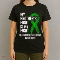 TBI My Brothers Fight Is My Fight Traumatic Brain Injury T-Shirt thumb 4