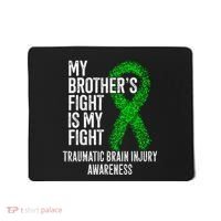TBI My Brothers Fight Is My Fight Traumatic Brain Injury Mousepad thumb 0