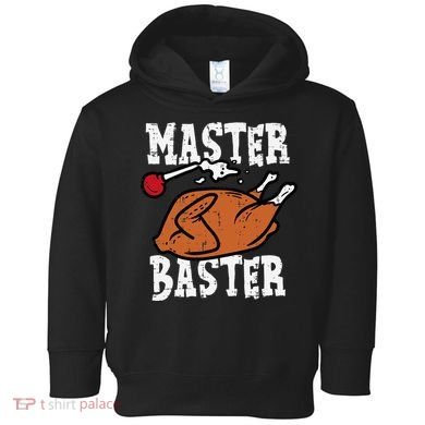 Thanksgiving Master Baster Funny Turkey Day Fall Toddler Hoodie