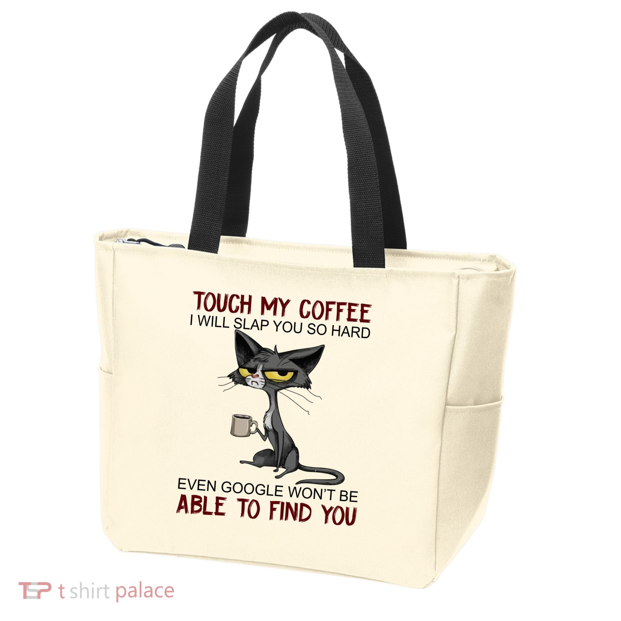Touch My Coffee I Will Slap You So Hard Funny Cat Lover Gift Tote Bag