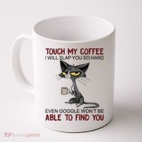 Touch My Coffee I Will Slap You So Hard Funny Cat Lover Gift Coffee Mug thumb 0