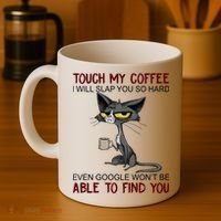 Touch My Coffee I Will Slap You So Hard Funny Cat Lover Gift Coffee Mug thumb 4