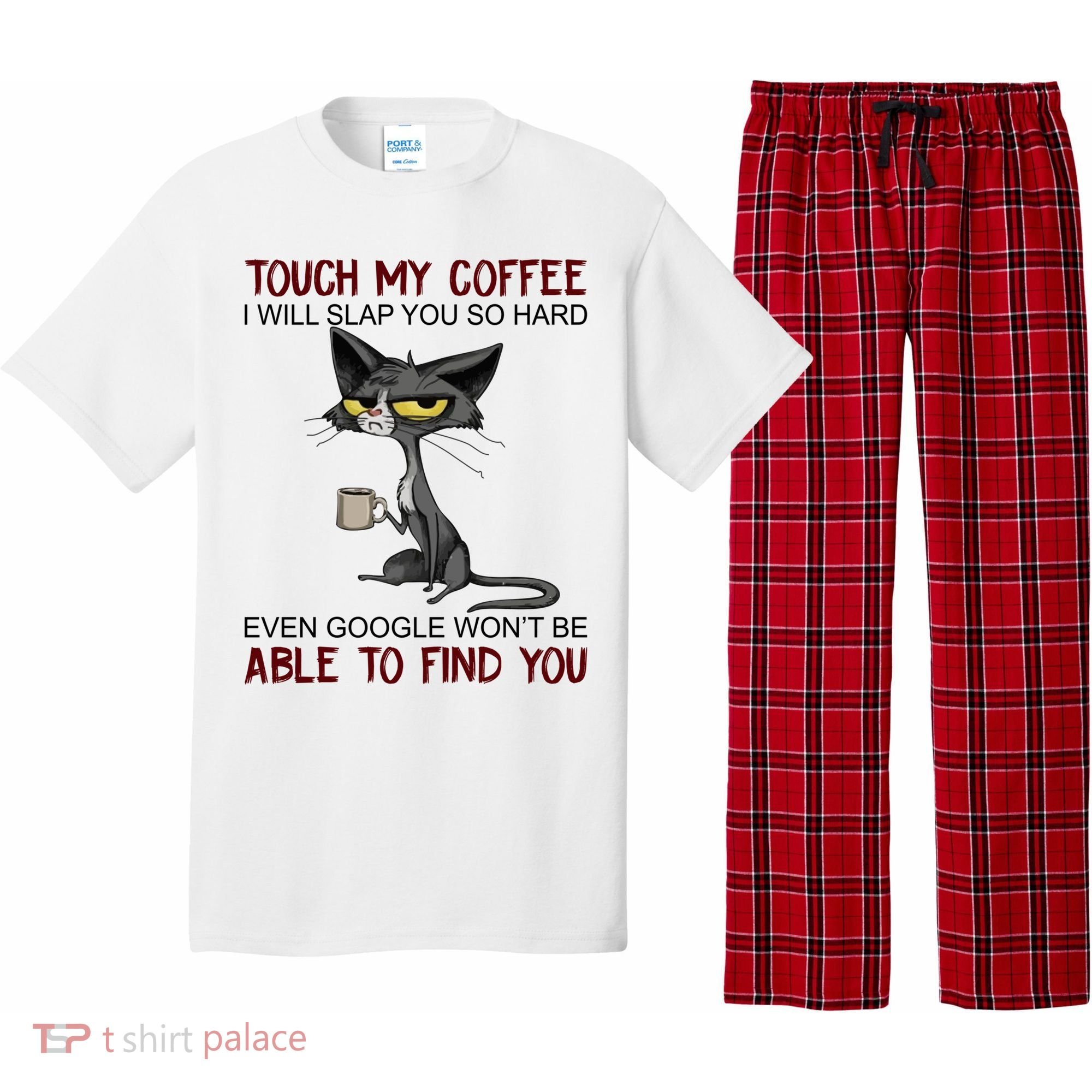 Touch My Coffee I Will Slap You So Hard Funny Cat Lover Gift Pajama Set