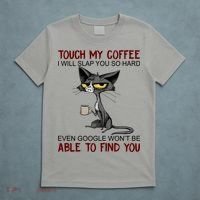 Touch My Coffee I Will Slap You So Hard Funny Cat Lover Gift T-Shirt thumb 5