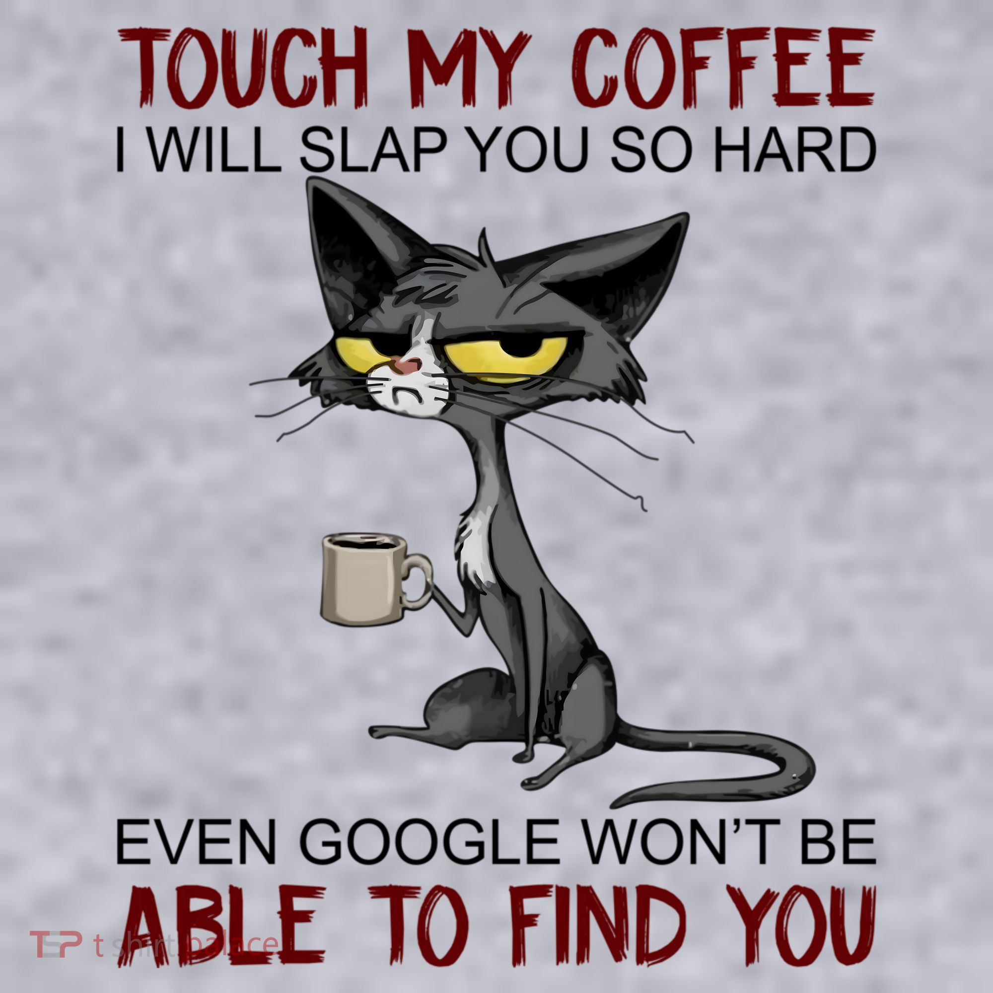 Touch My Coffee I Will Slap You So Hard Funny Cat Lover Gift Women's Sweatshirt