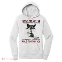 Touch My Coffee I Will Slap You So Hard Funny Cat Lover Gift Women's Hoodie thumb 0