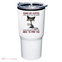 Touch My Coffee I Will Slap You So Hard Funny Cat Lover Gift Tumbler thumb 0