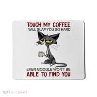 Touch My Coffee I Will Slap You So Hard Funny Cat Lover Gift Mousepad thumb 0