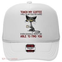 Touch My Coffee I Will Slap You So Hard Funny Cat Lover Gift Hat thumb 0