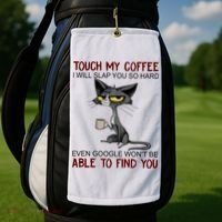 Touch My Coffee I Will Slap You So Hard Funny Cat Lover Gift Golf Towel thumb 2