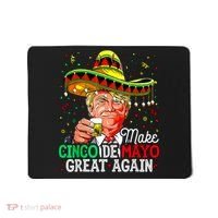Trump Make Cinco De Mayo Great Again Mousepad thumb 0