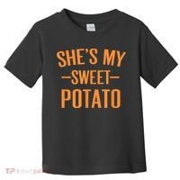 Thanksgiving Matching Couples She's My Sweet Potato I Yam Toddler T-Shirt thumb 0